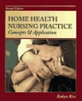 Home Health Nursing Practice Concepts and Application