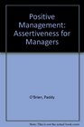Positive Management Assertiveness for Managers