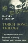 Torch Song Trilogy The International Stud / Fugue in a Nursery / Widows and Children First