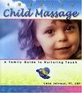 Swedish Child Massage A Family Guide to Nurturing Touch
