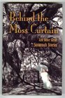 Behind the Moss Curtain And Other Great Savannah Stories