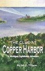 The Clue at Copper Harbor