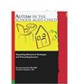 Autism in the SchoolAged Child Expanding Behavioral Strategies and Promoting Success