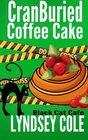 CranBuried Coffee Cake (Black Cat Cafe Cozy Mystery Series ) (Volume 7)