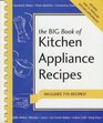 The Big Book of Kitchen Appliance Recipes