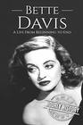 Bette Davis: A Life from Beginning to End (Biographies of Actors)