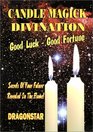 Candle Magick Divination  Good Luck  Good Fortune