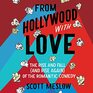 From Hollywood with Love The Rise and Fall  of the Romantic Comedy