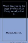 Word Processing for Legal Professionals Using Wordperfect 51