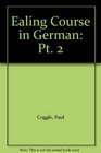 Ealing Course in German Pt 2