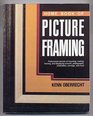 Home Book of Picture Framing Professional Secrets of Mounting Matting Framing and Display Artwork Photographs Posters Collectibles Carvings