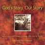 God's Story Our Story Exploring Christian Faith  Life