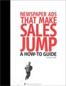 Newspaper Ads That Make Sales Jump  A Howto Guide