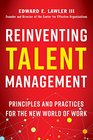 Reinventing Talent Management Principles and Practices for the New World of Work