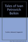 Pushkin Tales of the Late Ivan Petrovich Belkin