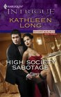 High Society Sabotage (Bodyguards Unlimited, Bk 4) (Harlequin Intrigue, No 993)
