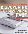 Discovering the American Past A Look at the Evidence Vol 2 Since 1865