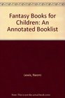 Fantasy Books for Children An Annotated Booklist