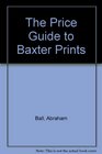The Price Guide to Baxter Prints