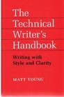 Technical Writer's Handbook Writing With Style and Clarity