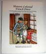 Historic Colonial French Dress A Guide to ReCreating North American French Clothing