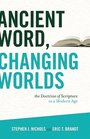 Ancient Word Changing Worlds The Doctrine of Scripture in a Modern Age