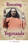 Rescuing Yogananda