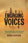 Engaging Voices Tales of Morality and Meaning in an Age of Global Warming