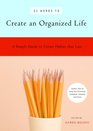 31 Words to Create an Organized Life: A Simple Guide to Create Habits That Last - Expert Tips to Help You Prioritize, Schedule, Simplify, and More (39 Words to)