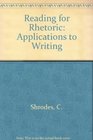 Reading for rhetoric applications to writing