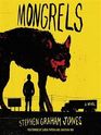 Mongrels A Novel