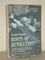Roots of Revolution A History of the Populist and Socialist Movements in Nineteenth Century Russia