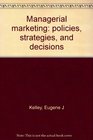 Managerial marketing policies strategies and decisions
