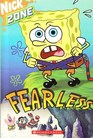 Fearless (Nick Zone)(Spongebob Squarepants)