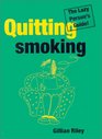 Lazy Persons Guide to Quitting Smoking