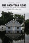 The 1000Year Flood Destruction Loss Rescue and Redemption along the Mississippi River