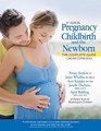 Pregnancy, Childbirth, and the Newborn: The Complete Guide