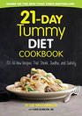 21Day Tummy Diet Cookbook 150 AllNew Recipes to Shrink and Soothe Your Belly