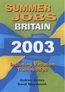 Summer Jobs in Britain Including Vacation Traineeships 2003