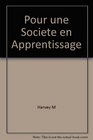 Pour une societe en apprentissage