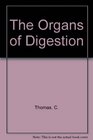 The Organs of Digestion