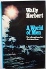 A world of men Exploration in Antarctica