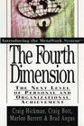 The Fourth Dimension  The Next Level of Personal and Organizational  Achievement