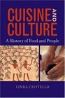 Cuisine and Culture : A History of Food  People