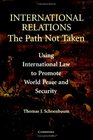 International Relations The Path Not Taken