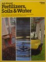 All About Fertilizers Soils and Water
