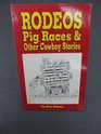 Rodeos Pig Races  Other Cowboy Stories