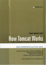 How Tomcat Works : A Guide to Developing Your Own Java Servlet Container