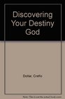 Discovering Your Destiny God