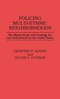 Policing MultiEthnic Neighborhoods The Miami Study and Findings for Law Enforcement in the United States